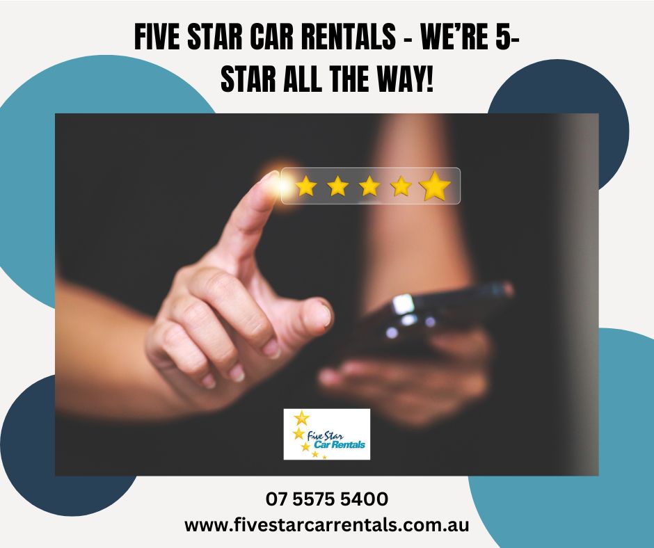 Five Star Car Rentals – We’re 5-Star all the Way! - Car Rental Brisbane