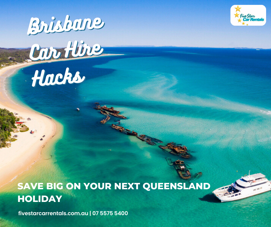Brisbane Car Hire Hacks: Save Big on Your Next Queensland Holiday - Gold Coast